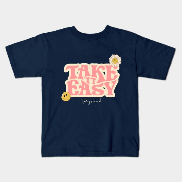 Take It Easy Kids T-Shirt by Phat Design